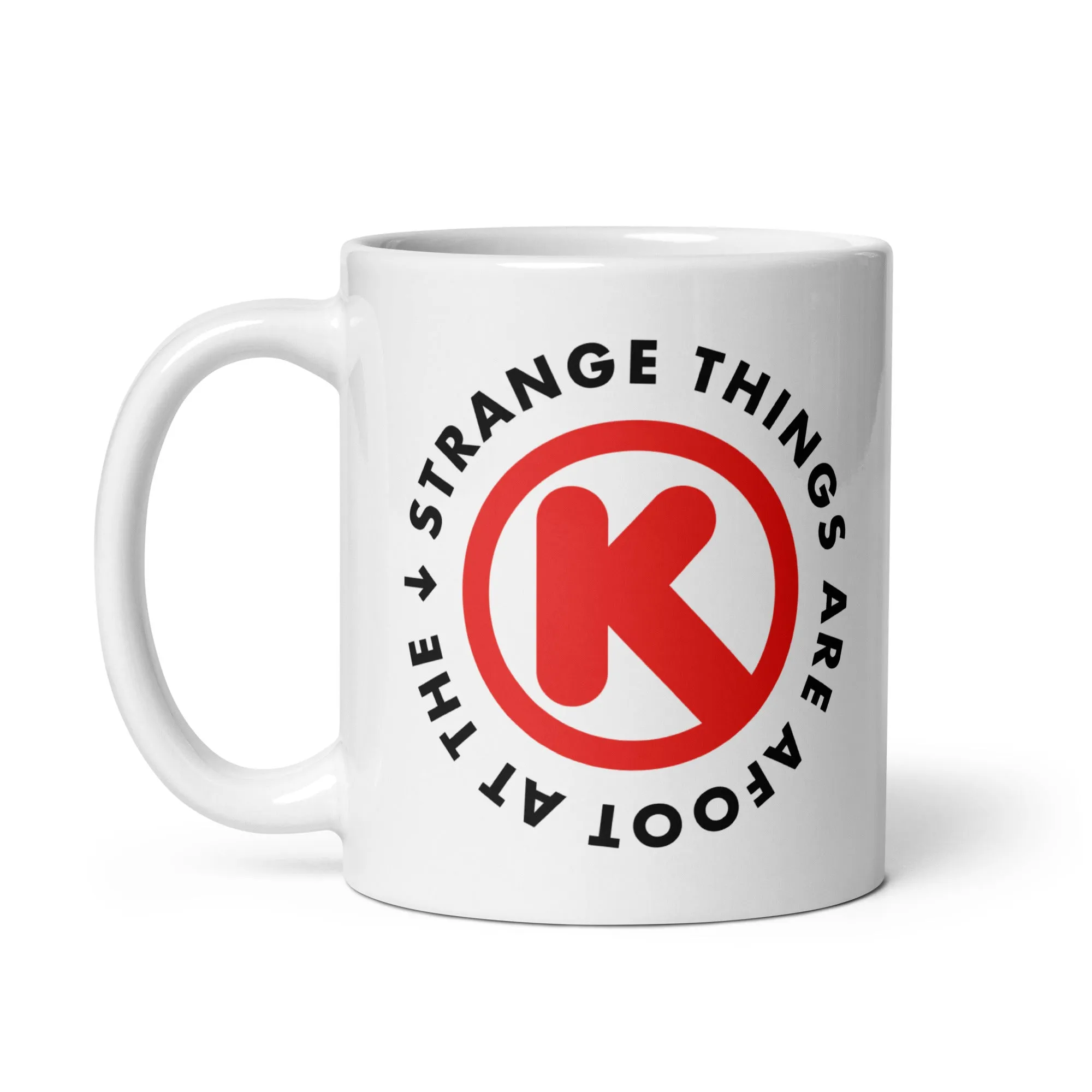 Strange Things are Afoot at the Circle K - 11oz Coffee Mug